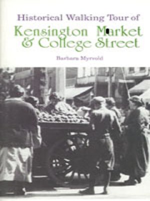 cover image of Historical Walking Tour of Kensington Market & College Street